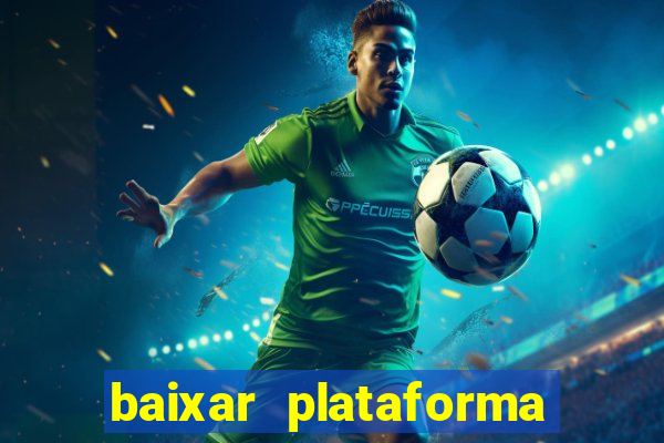 baixar plataforma nova do jogo do tigre